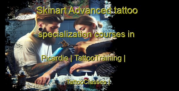 Skinart Advanced tattoo specialization courses in Picardie | TattooTraining | TattooClasses | SkinartTraining-Canada